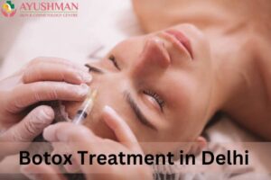 Botox Treatment in Delhi